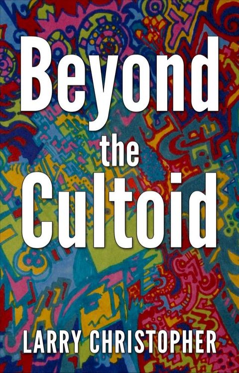 Beyond the Cultoid(Kobo/電子書)