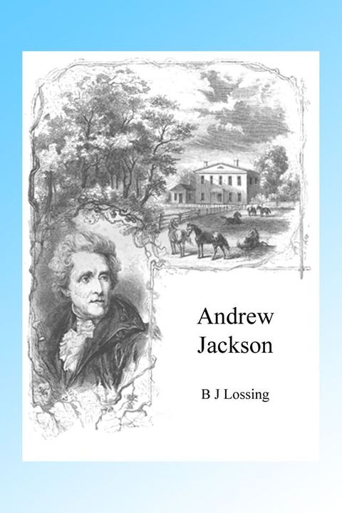 Andrew Jackson, Illustrated(Kobo/電子書)