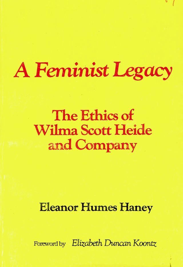  A Feminist Legacy: The Ethics of Wilma Scott Heide and Company(Kobo/電子書)