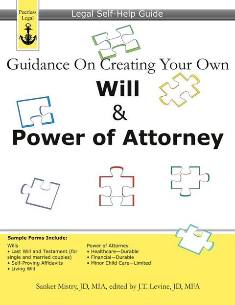 Guidance On Creating Your Own Will & Power of Attorney: Legal Self-Help Guide(Kobo/電子書)