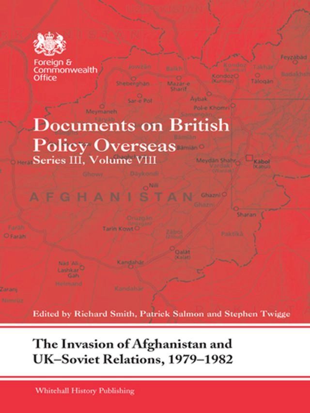  The Invasion of Afghanistan and UK-Soviet Relations, 1979-1982(Kobo/電子書)