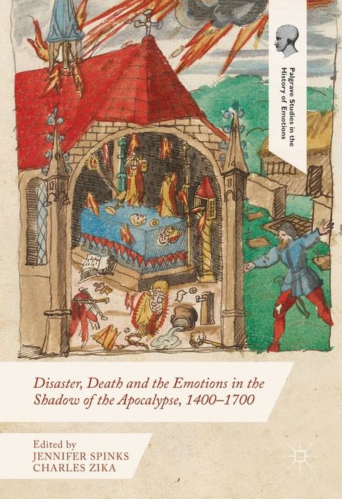 Disaster, Death and the Emotions in the Shadow of the Apocalypse, 1400–1700(Kobo/電子書)