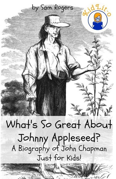 What's So Great About Johnny Appleseed?(Kobo/電子書)