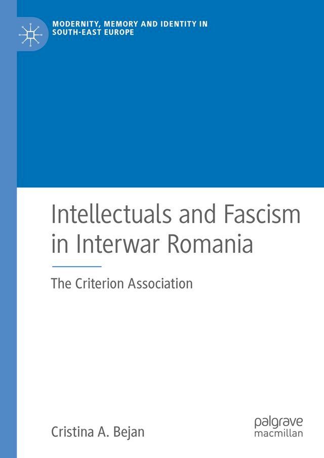  Intellectuals and Fascism in Interwar Romania(Kobo/電子書)