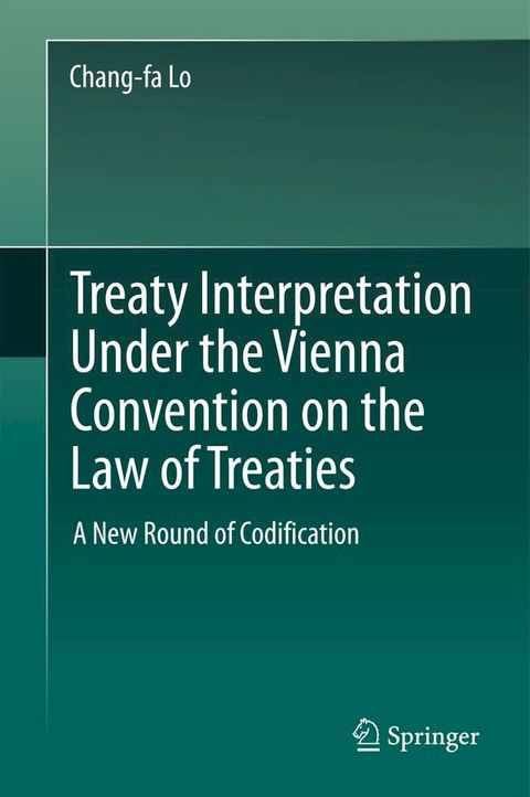 Treaty Interpretation Under the Vienna Convention on the Law of Treaties(Kobo/電子書)