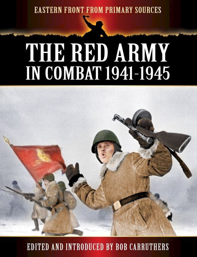  The Red Army in Combat 1941-1945(Kobo/電子書)