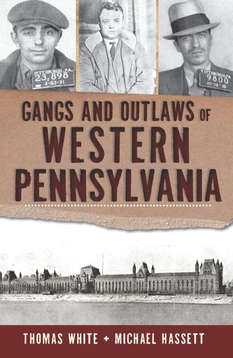 Gangs and Outlaws of Western Pennsylvania(Kobo/電子書)