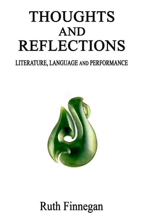 Thoughts and Reflections on Language, Literature, and Performance(Kobo/電子書)