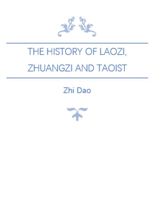  The History of Laozi, Zhuangzi and Taoist(Kobo/電子書)