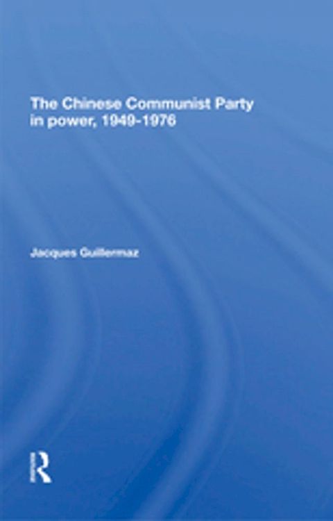 The Chinese Communist Party In Power, 1949-1976(Kobo/電子書)