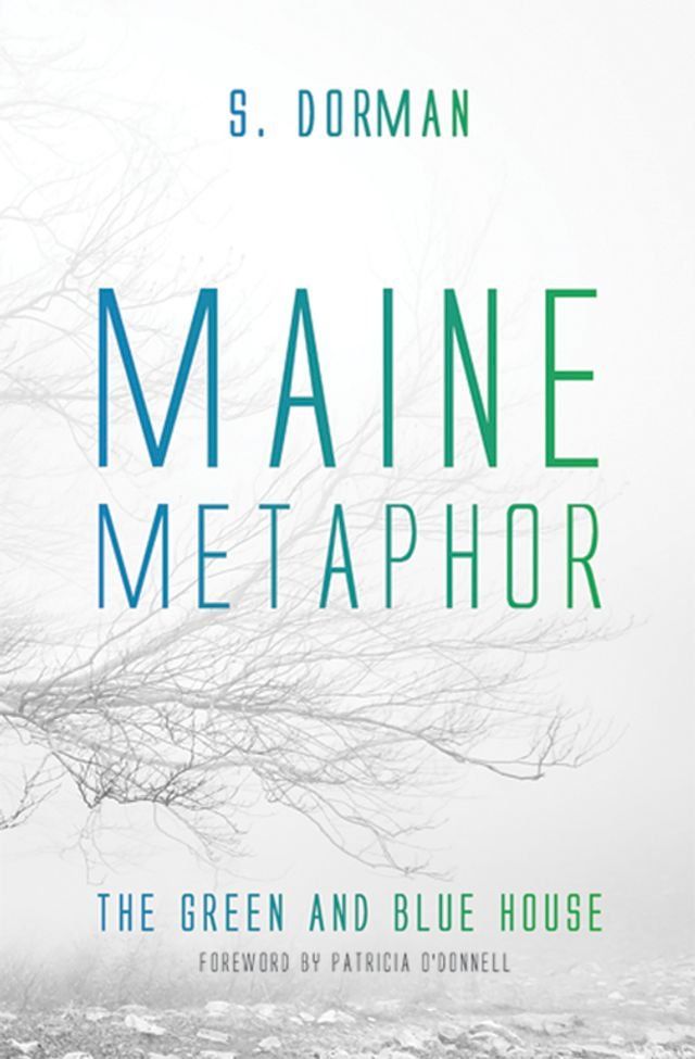  Maine Metaphor: The Green and Blue House(Kobo/電子書)