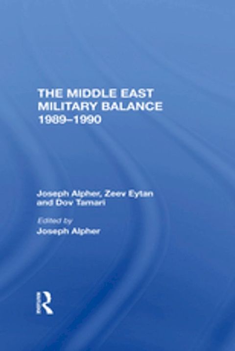 The Middle East Military Balance 1989-1990(Kobo/電子書)