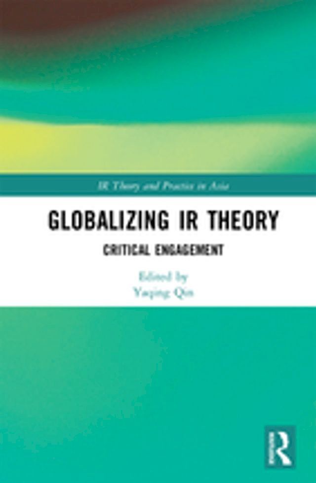  Globalizing IR Theory(Kobo/電子書)