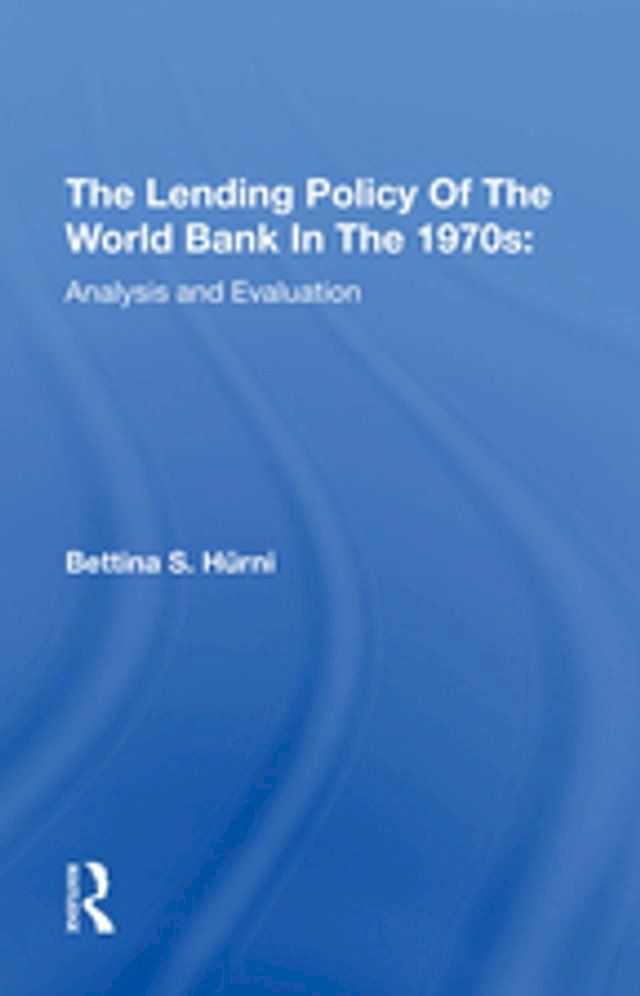  The Lending Policy Of The World Bank In The 1970s(Kobo/電子書)