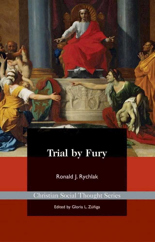  Trial by Fury: Restoring the Common Good in Tort Litigation(Kobo/電子書)