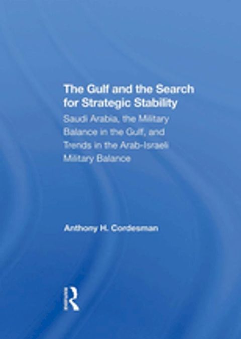 The Gulf And The Search For Strategic Stability(Kobo/電子書)