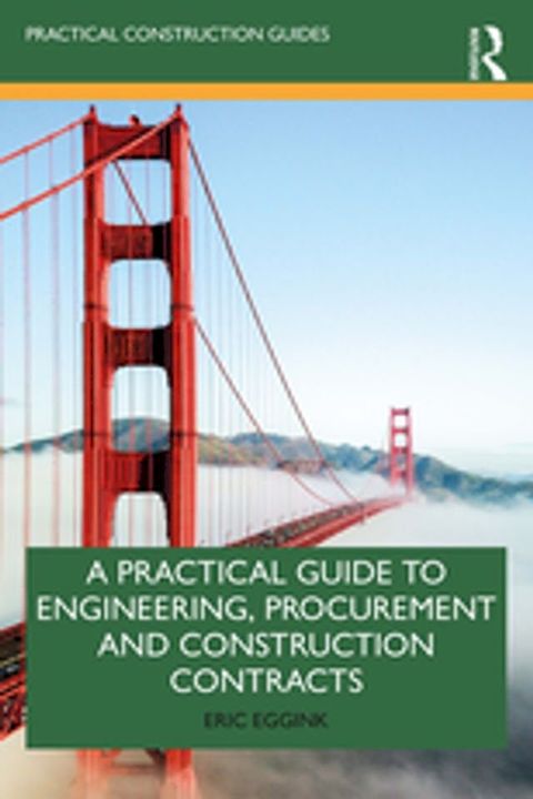 A Practical Guide to Engineering, Procurement and Construction Contracts(Kobo/電子書)