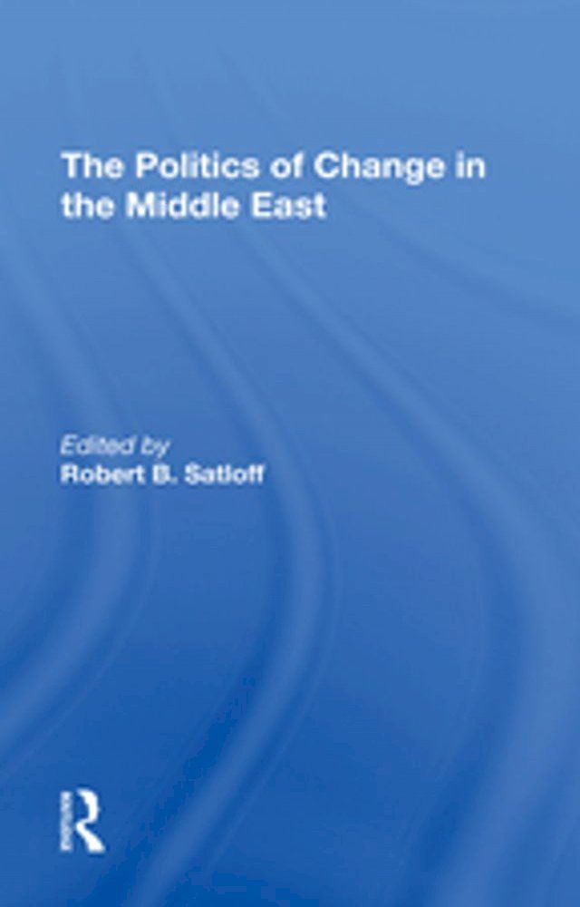  The Politics Of Change In The Middle East(Kobo/電子書)