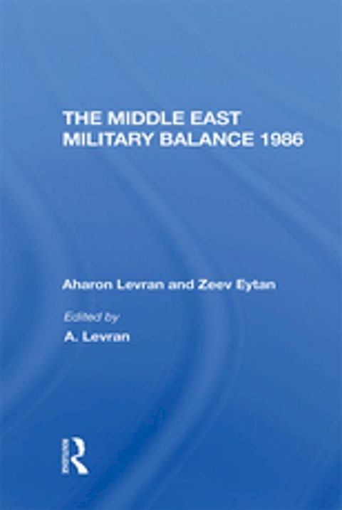 The Middle East Military Balance 1986(Kobo/電子書)