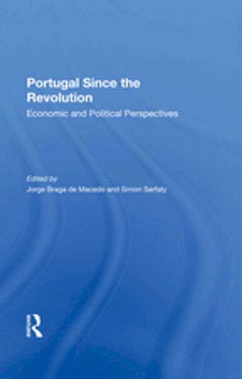 Portugal Since The Revolution(Kobo/電子書)