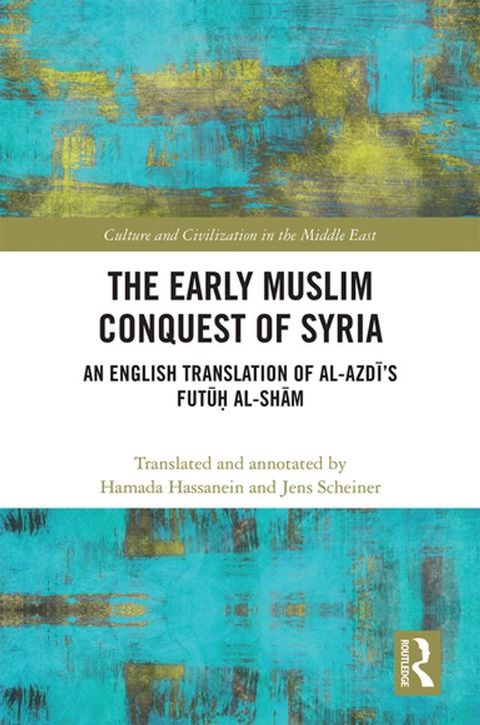 The Early Muslim Conquest of Syria(Kobo/電子書)