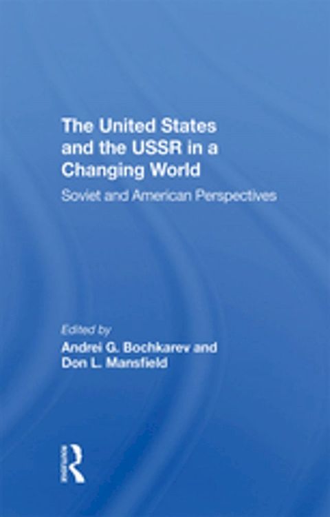 The United States And The Ussr In A Changing World(Kobo/電子書)