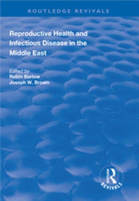 Reproductive Health and Infectious Disease in the Middle East(Kobo/電子書)