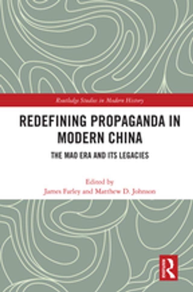  Redefining Propaganda in Modern China(Kobo/電子書)