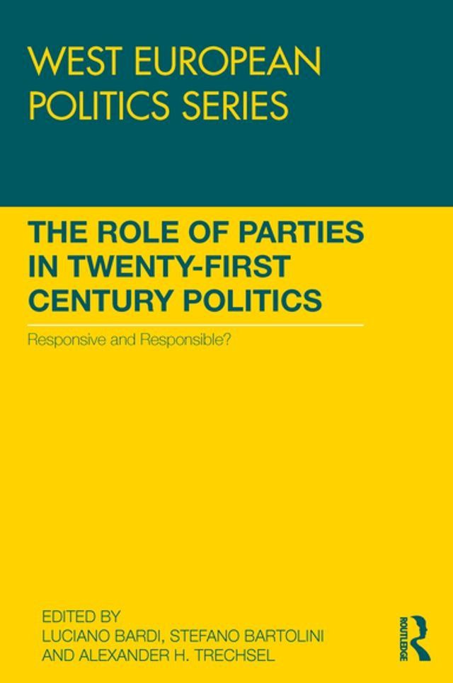  The Role of Parties in Twenty-First Century Politics(Kobo/電子書)