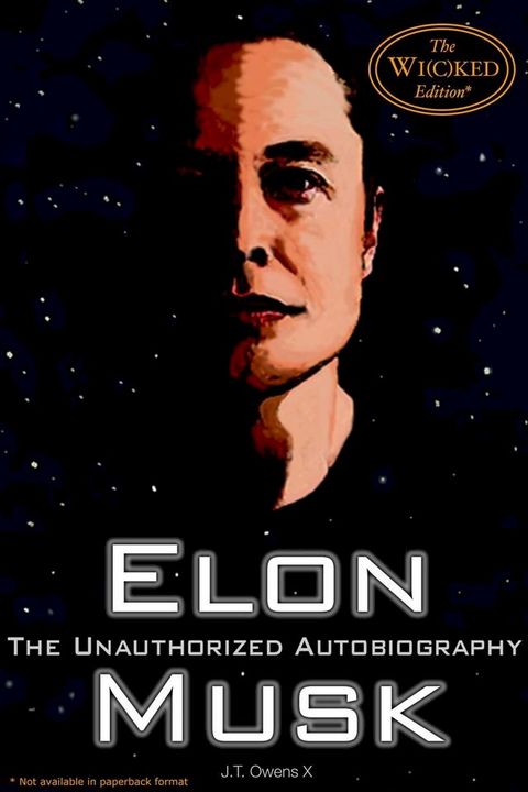 Elon Musk: The Unauthorized Autobiography(Kobo/電子書)