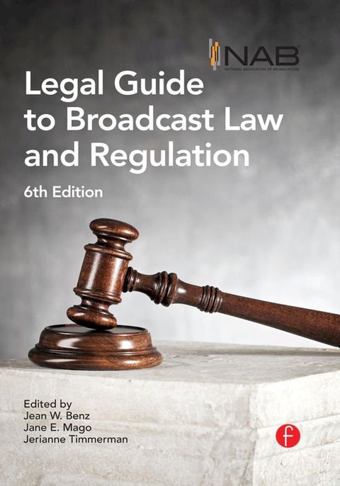 NAB Legal Guide to Broadcast Law and Regulation(Kobo/電子書)