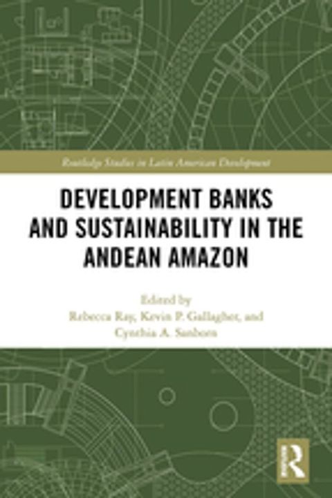 Development Banks and Sustainability in the Andean Amazon(Kobo/電子書)