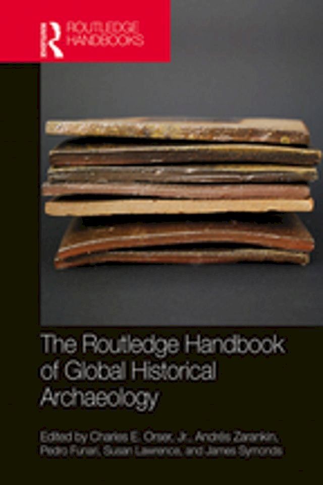  The Routledge Handbook of Global Historical Archaeology(Kobo/電子書)