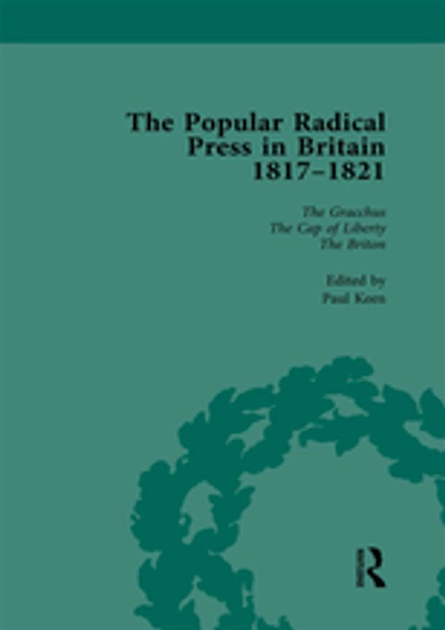  The Popular Radical Press in Britain, 1811-1821 Vol 4(Kobo/電子書)