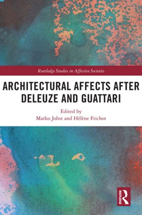 Architectural Affects after Deleuze and Guattari(Kobo/電子書)