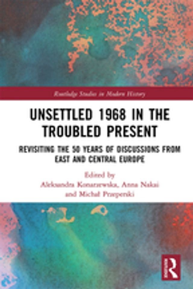  Unsettled 1968 in the Troubled Present(Kobo/電子書)