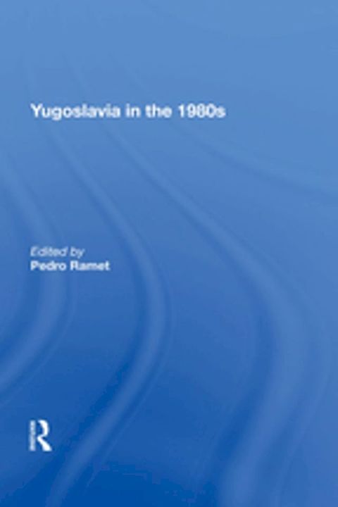 Yugoslavia In The 1980s(Kobo/電子書)