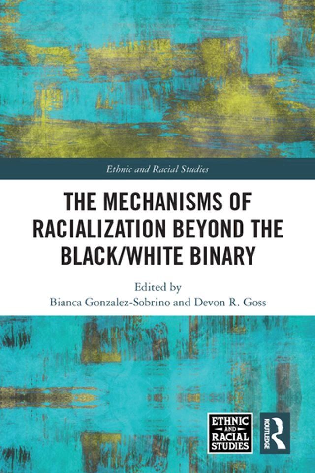  The Mechanisms of Racialization Beyond the Black/White Binary(Kobo/電子書)