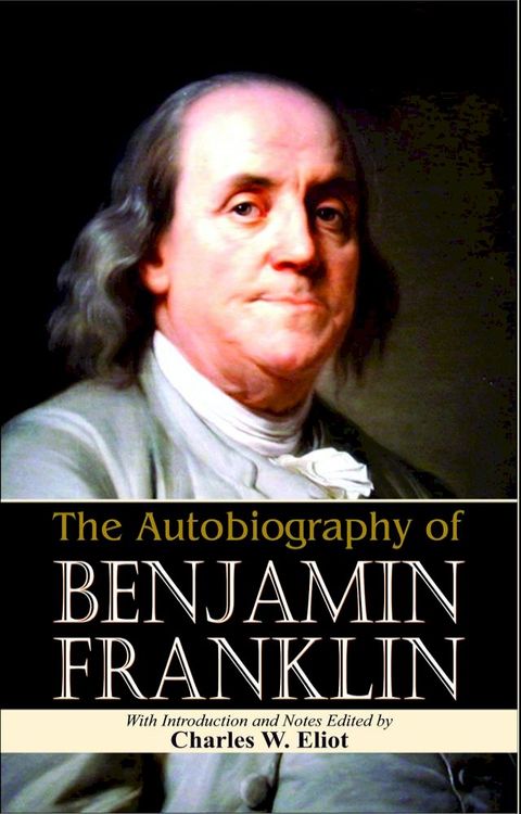 The Autobiography of Benjamin Franklin(Kobo/電子書)