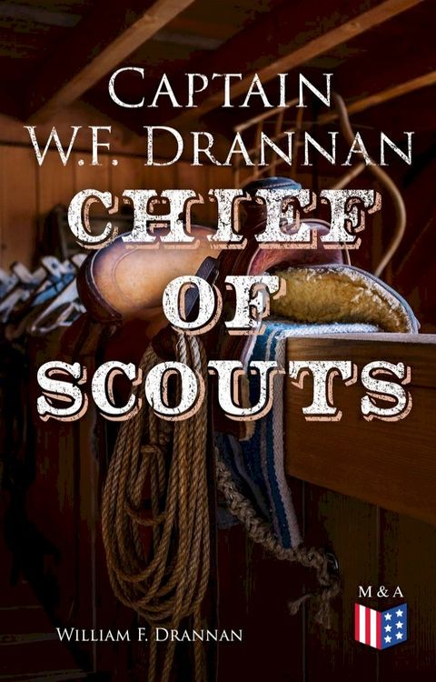 Captain W.F. Drannan – Chief of Scouts(Kobo/電子書)