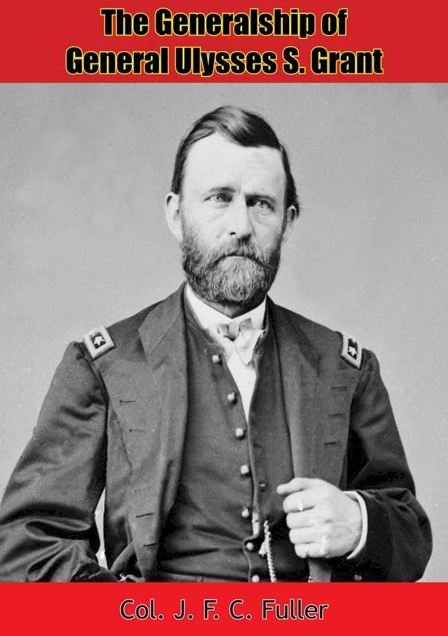  The Generalship of General Ulysses S. Grant(Kobo/電子書)