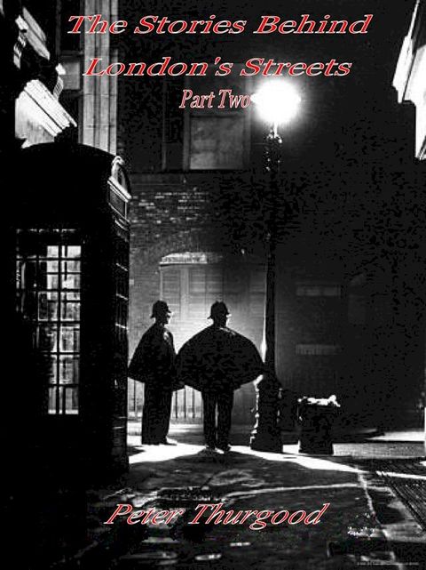 The Stories Behind London’s Streets (Part Two)(Kobo/電子書)