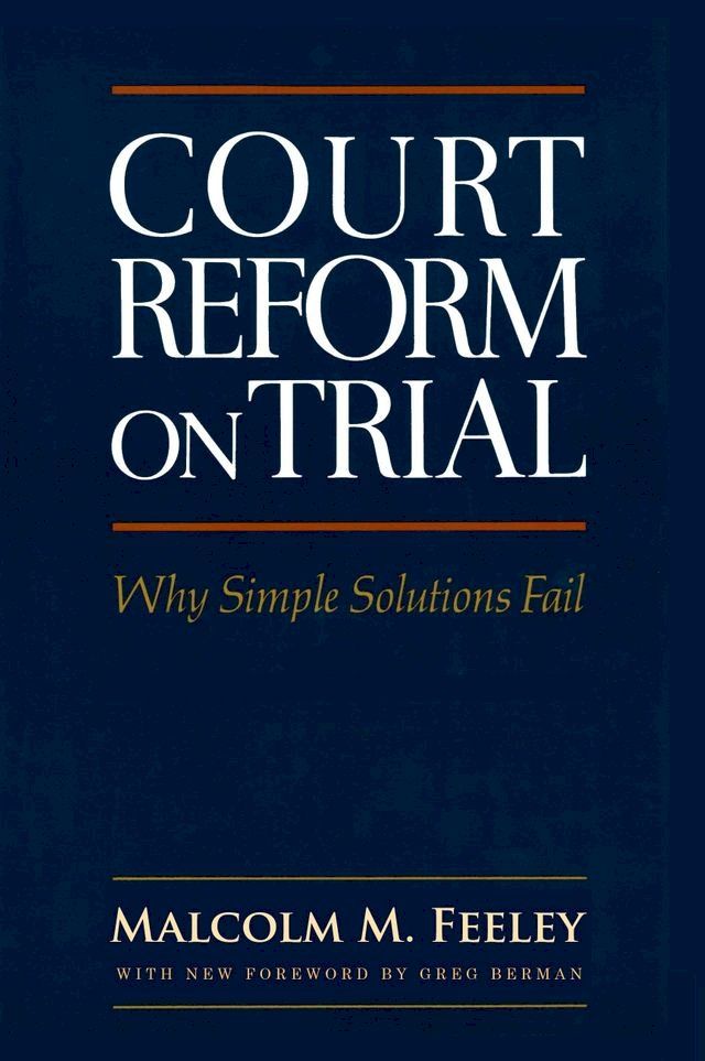  Court Reform on Trial: Why Simple Solutions Fail(Kobo/電子書)