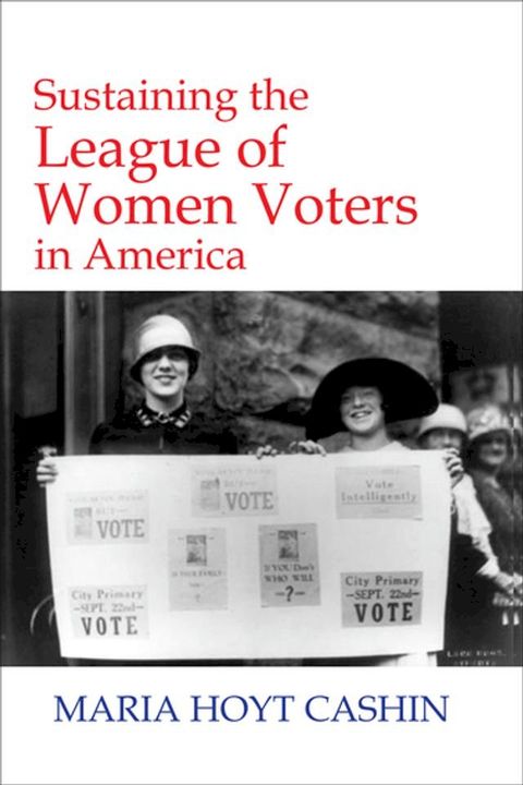 Sustaining the League of Women Voters in America(Kobo/電子書)