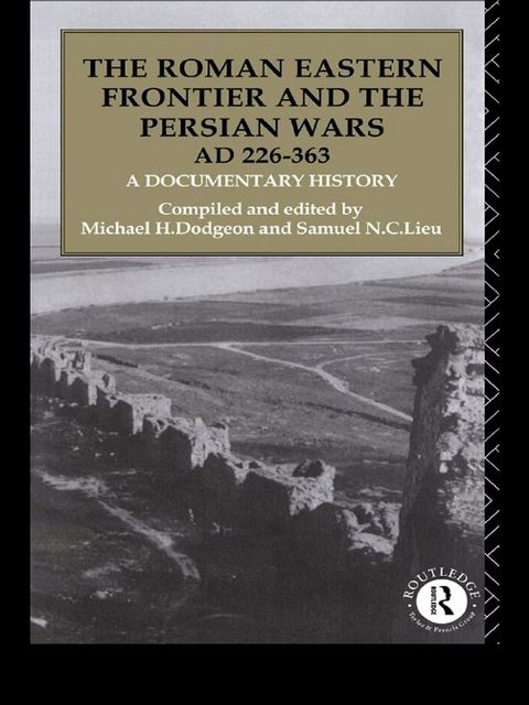 The Roman Eastern Frontier and the Persian Wars AD 226-363(Kobo/電子書)