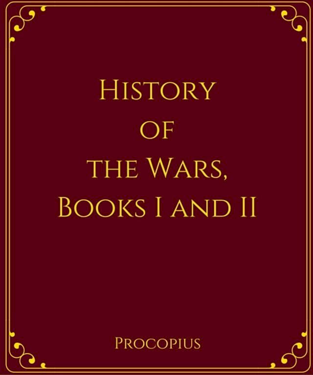  History of the Wars, Books I and II(Kobo/電子書)