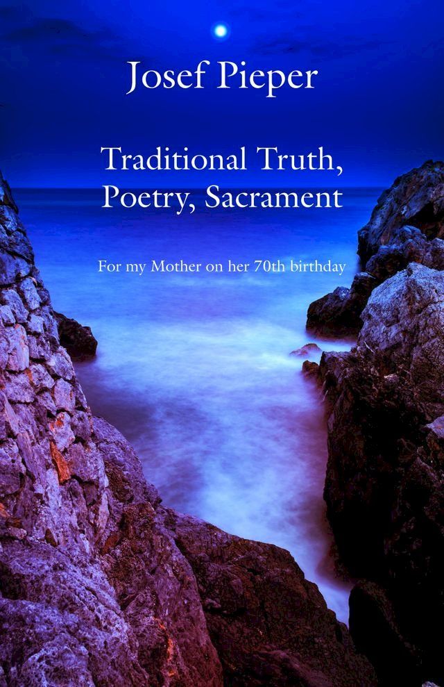  Traditional Truth, Poetry, Sacrament(Kobo/電子書)