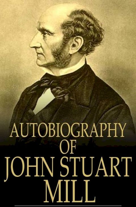 Autobiography of John Stuart Mill(Kobo/電子書)