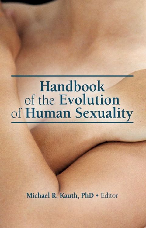 Handbook of the Evolution of Human Sexuality(Kobo/電子書)