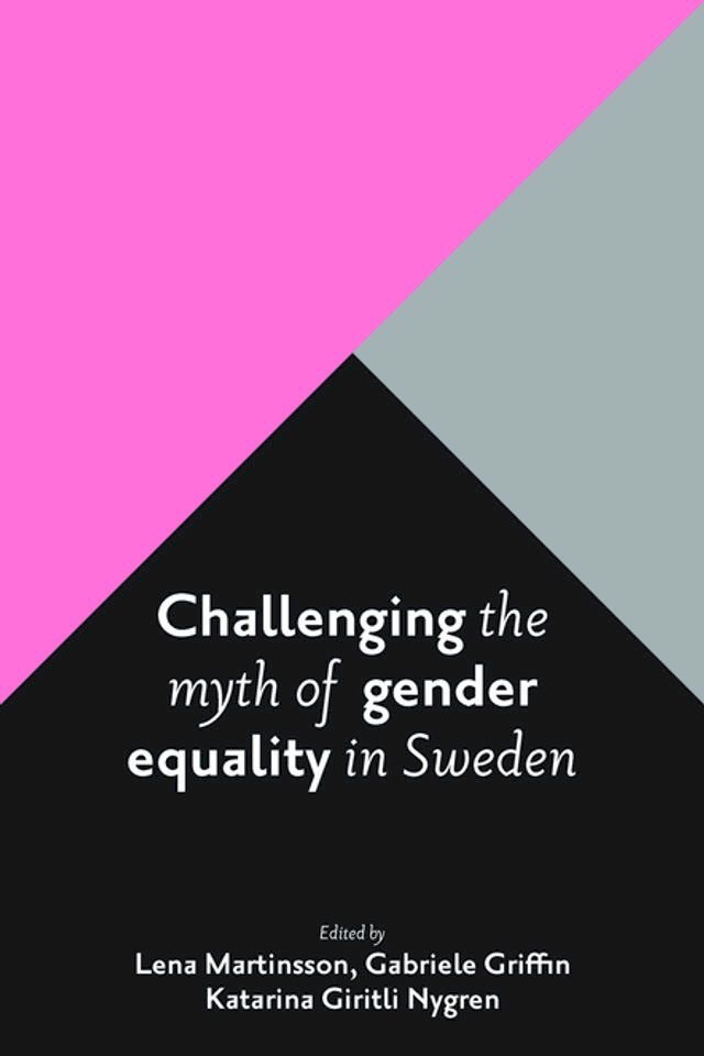  Challenging the Myth of Gender Equality in Sweden(Kobo/電子書)